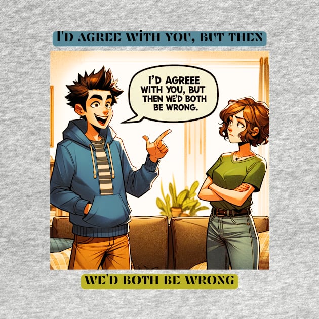 I'd agree with you, but then we'd both be wrong by St01k@